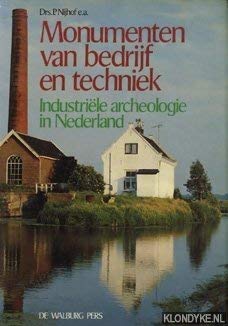 Imagen de archivo de Monumenten van bedrijf en techniek. Industrile archeologie in Nederland a la venta por Antiquariaat Schot