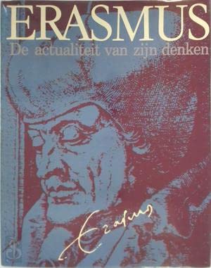 Stock image for Erasmus, de actualiteit van zijn denken (Dutch Edition) for sale by A Squared Books (Don Dewhirst)