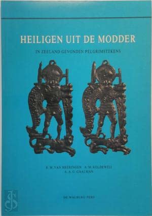 Stock image for Heiligen uit de modder: In Zeeland gevonden pelgrimstekens (Clavis DEEL IV) for sale by Zubal-Books, Since 1961