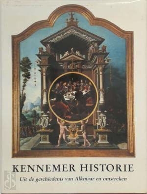 Beispielbild fr Kennemer historie : uit de geschiedenis van Alkmaar en omstreken zum Verkauf von Kloof Booksellers & Scientia Verlag