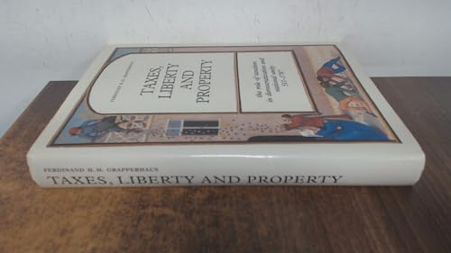 Stock image for Taxes, Liberty and Property: The Role of Taxation in Democratization and National Unity (511-1787) for sale by Jay W. Nelson, Bookseller, IOBA