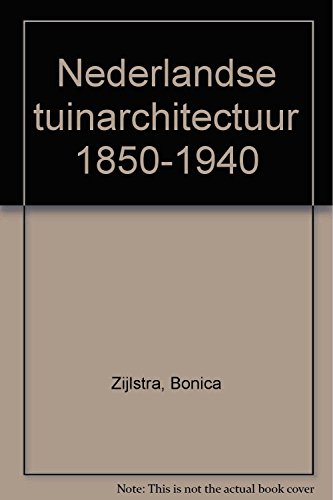 Beispielbild fr NEDERLANDSE TUINARCHITECTUUR 1850-1 zum Verkauf von medimops