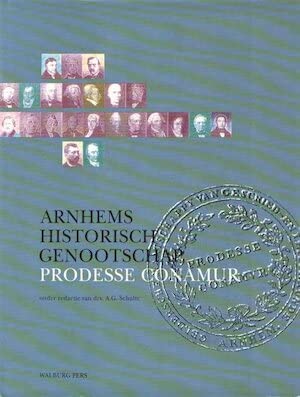 Imagen de archivo de Arnhems Historisch Genootschap Prodesse Conamur 1792-1992. Overal lieten zij hun sporen na. a la venta por Antiquariaat Schot