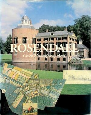 9789060118702: Rosendael, groen hemeltjen op aerd: Kasteel, tuinen en bewoners sedert 1579 (Dutch Edition)