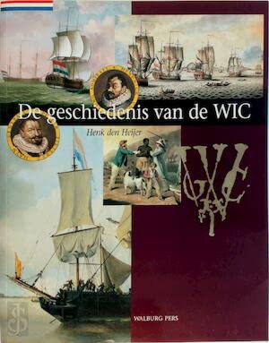 Beispielbild fr De geschiedenis van de WIC zum Verkauf von Antiquariaat Schot