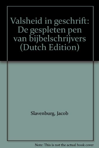 Beispielbild fr VALSHEID IN GESCHRIFTE: DE GESPLETEN PEN VAN BIJBELSCHRIJVERS zum Verkauf von medimops