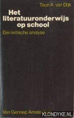 Het literatuuronderwijs op school: Een kritische analyse (Dutch Edition) (9789060123454) by Teun A. Van Dijk