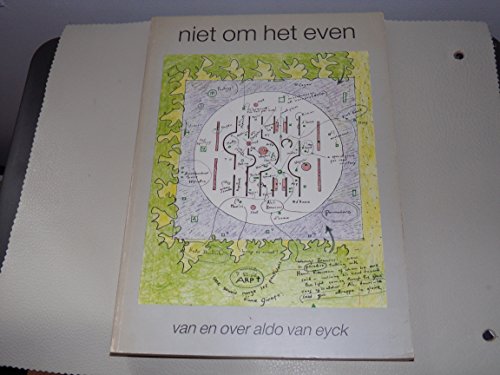 9789060126684: Niet om het even: [wel evenwaardig] : van en over Aldo van Eyck