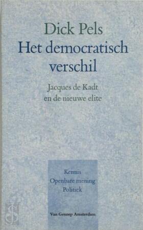Beispielbild fr Het democratisch verschil. Jacques de Kadt en de nieuwe elite (Kennis, Openbare mening, Politiek) zum Verkauf von Antiquariaat Schot
