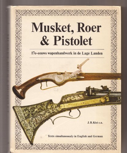 Stock image for Niederlandische Musketen und Pistolen / Dutch Muskets and Pistols for sale by Wildside Books