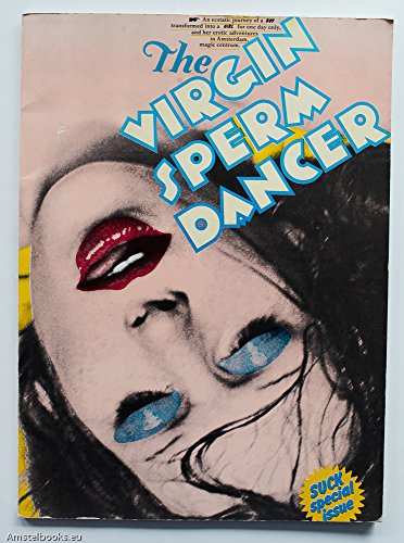 Beispielbild fr The Virgin Sperm Dancer: An Ecstatic Journey zum Verkauf von Lee Madden, Book Dealer