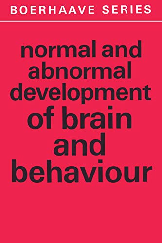 Beispielbild fr Normal and Abnormal Development of Brain and Behaviour (Boerhaave Series for Postgraduate Medical Education) zum Verkauf von Wonder Book