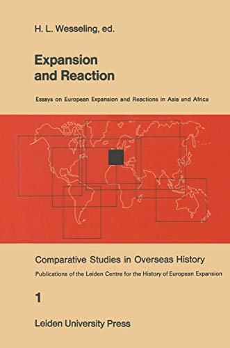 Stock image for Expansion and reaction : essays on European expansion and reaction in Asia and Africa. for sale by Kloof Booksellers & Scientia Verlag