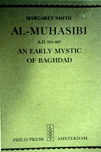 al-MuhÌ£aÌ„sibiÌ„;: An early mystic of Baghdad (9789060225264) by Smith, Margaret