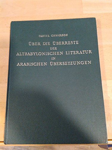 Beispielbild fr ber die berreste der altbabylonischen Literatur in arabischen bersetzungen. zum Verkauf von Kloof Booksellers & Scientia Verlag