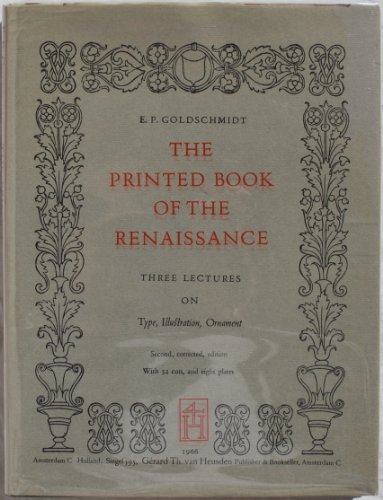 9789060240199: The printed book of the Renaissance: Three lectures on type, illustration, ornament