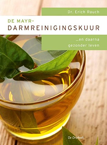 Stock image for De Mayr-darmreinigingskuur . en daarna gezonder leven: darmreiniging, ontslakking, gezondere voeding: darmreiniging, ontslakking, gezonder leven for sale by WorldofBooks