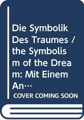 9789060310366: Die Symbolik Des Traumes / the Symbolism of the Dream: Mit Einem Anhang: Die Sprache Des Wachens.