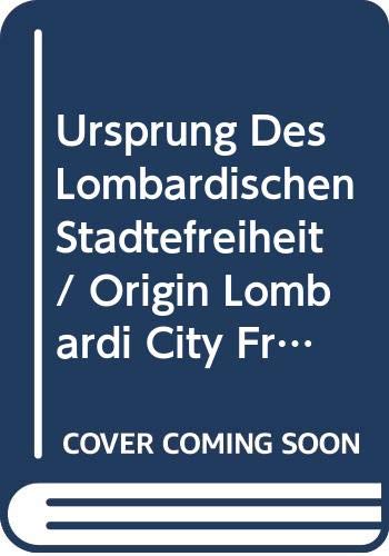 Beispielbild fr Ursprung des Lombardischen Stdtefreiheit : eine geschichtliche Untersuchung. zum Verkauf von Kloof Booksellers & Scientia Verlag