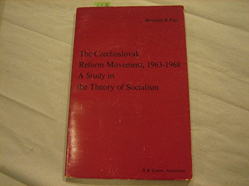 Stock image for The Czechoslovak Reform Movement 1963-1968: A Study in the Theory of Socialism for sale by ThriftBooks-Atlanta