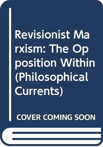 Beispielbild fr Revisionist marxism: the opposition within. zum Verkauf von Kloof Booksellers & Scientia Verlag