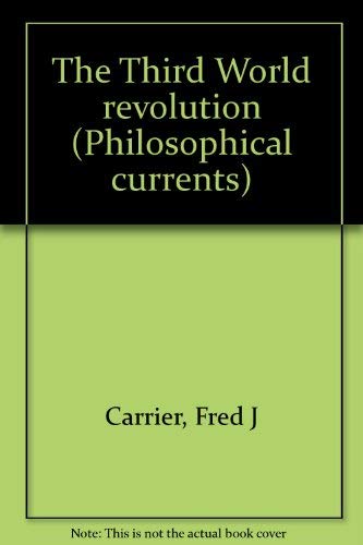 Beispielbild fr The Third World revolution (Philosophical currents) zum Verkauf von Books Puddle