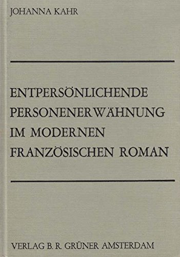 Stock image for Entpersnlichende Personenerwhnung im modernen Franzsischen Roman. Untersuchungen zur Grammatik und Poetik narrativer Texte. for sale by Kloof Booksellers & Scientia Verlag