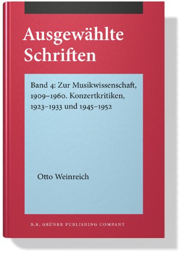 9789060320600: Ausgewhlte Schriften: Band 4: Zur Musikwissenschaft, 1909–1960. Konzertkritiken, 1923–1933 und 1945–1952