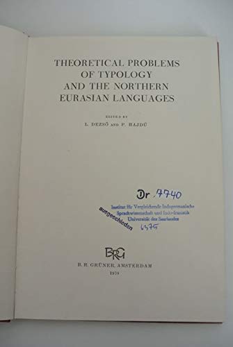 Stock image for Theoretical problems of typology and the Northern Eurasian languages . [papers of a symposium, 28. - 30. Aug. 1968, Szeged]. for sale by Ganymed - Wissenschaftliches Antiquariat