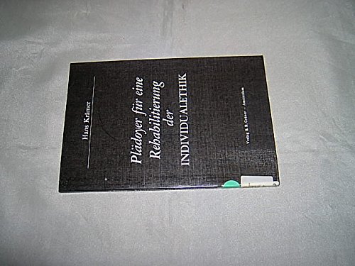 Pladoyer fur eine Rehabilitierung der Individualethik (Not in series - Gruner) (German Edition) (9789060322482) by KrÃ¤mer, Hans