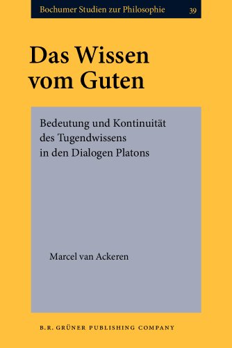 Stock image for Das Wissen Vom Guten:: Bedeutung Und Kontinuitat Des Tugendwissens in Den Dialogen for sale by Revaluation Books