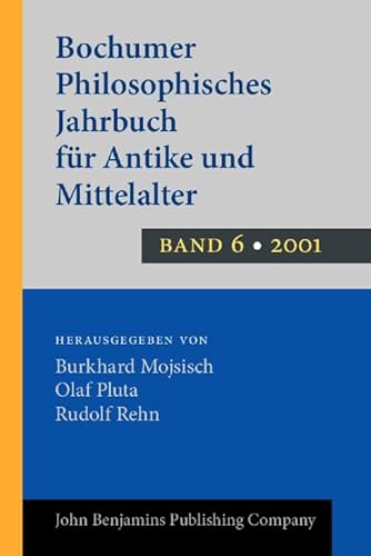 Stock image for Bochumer Philosophisches Jahrbuch für Antike und Mittelalter: Band 6. 2001 (Bochumer Philosophisches Jahrbuch für Antike und Mittelalter) (German Edition) for sale by Books From California