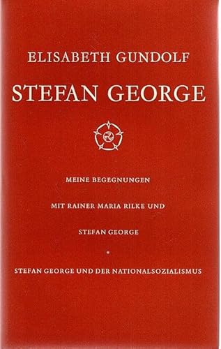 Stefan George. Zwei VortrSge, mit einem Vorwort von Lothar Helbing. Meine Begegnungen mit Rainer ...