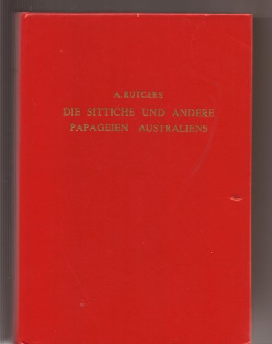 Stock image for Die Sittiche und andere Papageien Australiens. for sale by Steamhead Records & Books