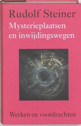 Mysterieplaatsen en inwijdingswegen (Werken en voordrachten) - Steiner, Rudolf