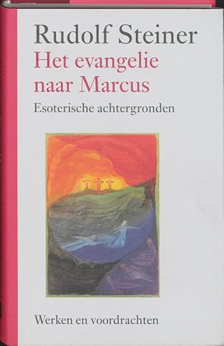 Het evangelie naar Marcus (Werken en voordrachten). Esoterische achtergronden - Steiner, Rudolf