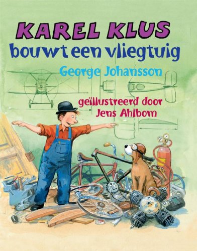 Karel Klus bouwt een vliegtuig - Johansson, George