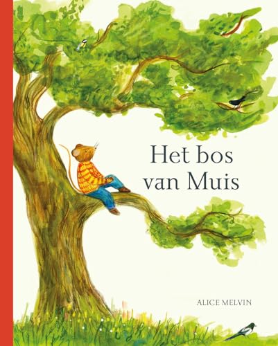 9789060389522: Het bos van Muis: een jaar in de natuur