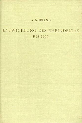 Stock image for Die Geographische Entwicklung des Rheindeltas bis um das Jahr 1500 for sale by Clivia Mueller