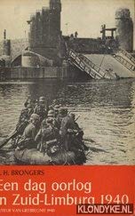 Stock image for Een dag oorlog in Zuid-Limburg 1940 for sale by Antiquariaat Coriovallum