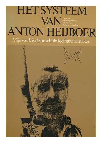 9789060572139: Het systeem van Anton Heijboer (Dutch Edition)