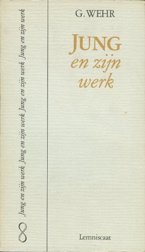 Jung en Zijn Werk (Dutch Edition) (9789060694879) by Gerhard Wehr