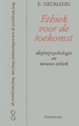 Ethiek voor de toekomst (Dutch Edition) (9789060694985) by Neumann, Erich