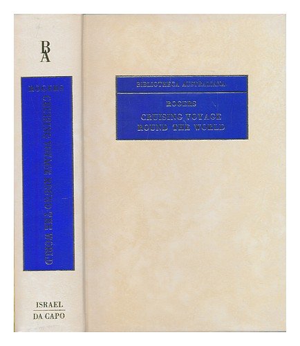 Beispielbild fr Cruising Voyage Round the World: First to the South Seas, Thence to the East Indies & Homeward by the Cape of Good Hope; 1969 rep. of 1712 London ed. zum Verkauf von Powell's Bookstores Chicago, ABAA