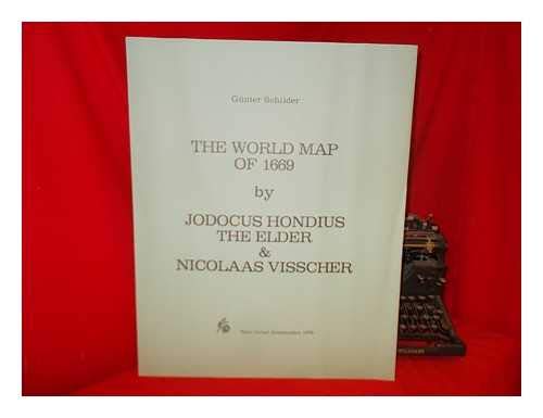 9789060721193: The World Map of 1669 / by Jodocus Hondius the Elder and Nicolaes Visscher ; Gunter Schilder