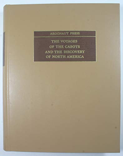 Stock image for The voyages of the Cabots and the English discovery of North America: [under Henry VII and Henry VIII (Argonaut Press, v. 7) for sale by HPB-Red