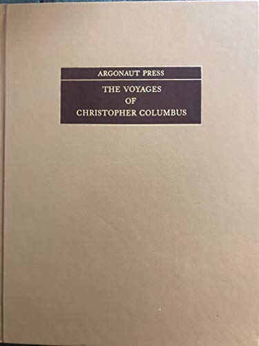 The voyages of Christopher Columbus: [Being the journals of his first and third, and the letters concerning his first and last voyages, to which is ... by Andres Bernaldez (Argonaut Press, v. 9) (9789060727034) by Columbus, Christopher