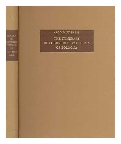 Beispielbild fr The itinerary of Ludovico di Varthema of Bologna [from 1502 to 1508]. Ed. by Richard Carnac Temple. [Translated from the Italian by John Winter Jones.] zum Verkauf von Books From California