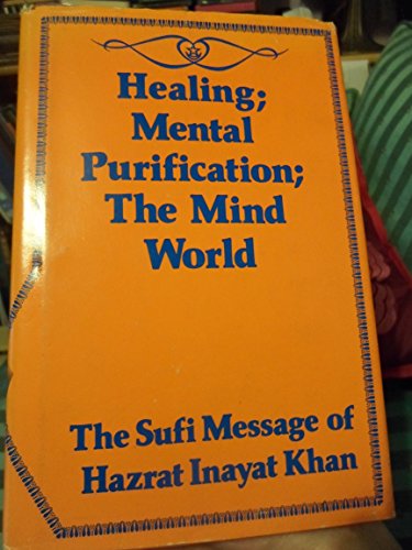 9789060779521: Healing and the Mind World The Sufi Message