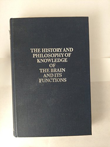 Beispielbild fr The History and Philosophy of Knowledge of the Brain and its Functions. An Anglo-American Symposium. London, July 15th - 17th, 1957. zum Verkauf von Antiquariaat Schot